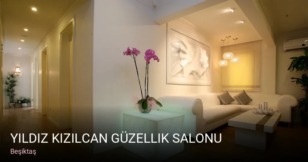 Beşiktaş Yıldız Kızılcan Güzellik Salonu — Manikür, Pedikür, Cilt Bakımı
