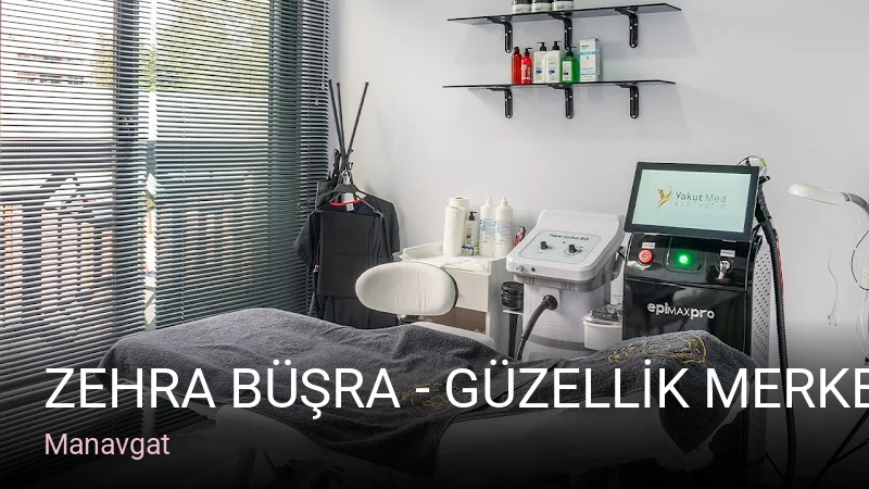 Manavgat ZEHRA BÜŞRA - GÜZELLİK MERKEZİ — Manikür, Pedikür, Cilt Bakımı