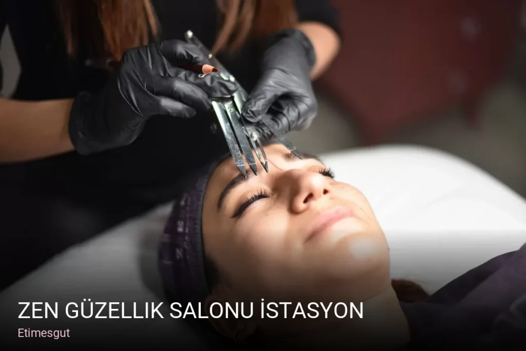 Etimesgut Zen Güzellik Salonu İstasyon — Manikür, Pedikür, Cilt Bakımı