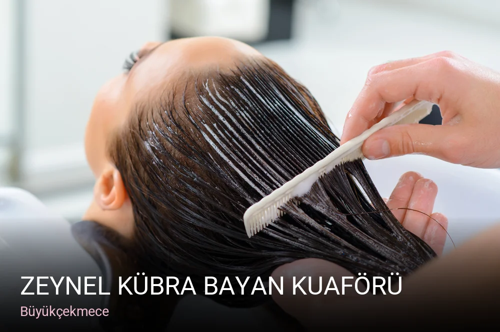 Büyükçekmece Zeynel Kübra Bayan Kuaförü — Saç Bakımı, Keratin