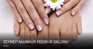 Kartal Zeynep Manikür Pedikür Salonu — Kalıcı Oje