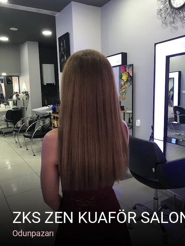 Odunpazarı Zks Zen Kuaför Salonları — Saç Bakımı, Keratin, Manikür